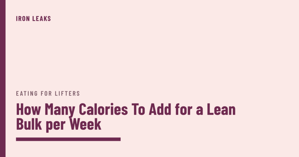 Blush cover with a plum bar down the left edge, the label eating for lifters, the headline How Many Calories To Add for a Lean Bulk per Week in plum, and a thick plum rule beneath it