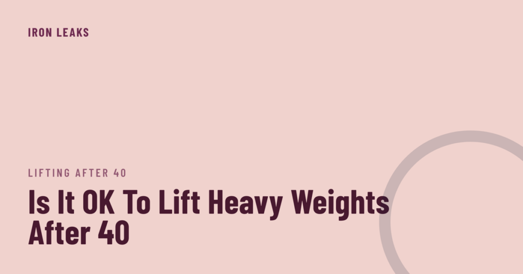 Pale pink cover with a large outlined circle in the corner, the label lifting after 40, and the headline Is It OK To Lift Heavy Weights After 40 in deep plum